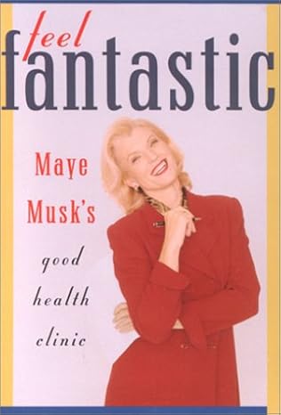 maye musk's book 'feel fantastic'